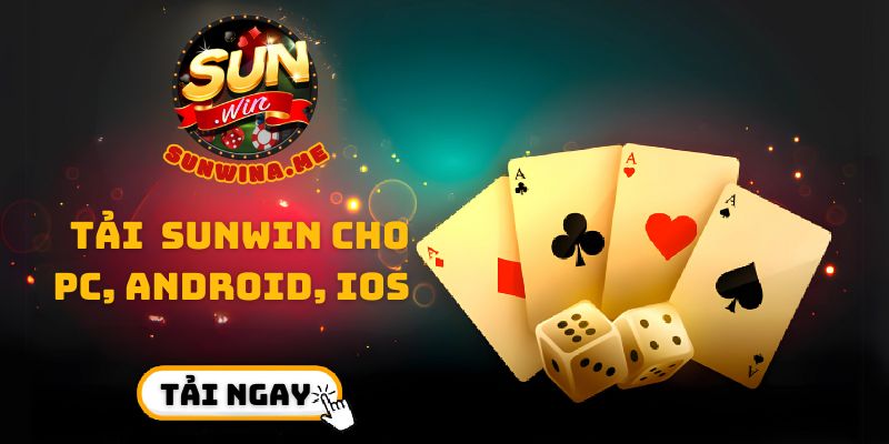 Hướng Dẫn Cách tải app Sunwin Cho PC, Android, iOS 